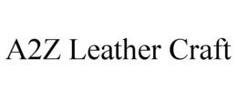 A2Z LEATHER CRAFT trademark