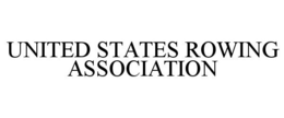 UNITED STATES ROWING ASSOCIATION trademark
