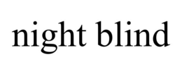 NIGHT BLIND trademark