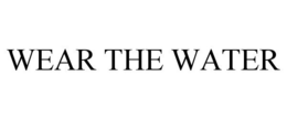 WEAR THE WATER trademark