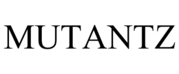 MUTANTZ trademark