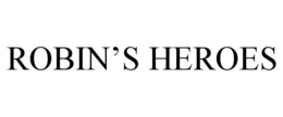 ROBIN'S HEROES trademark
