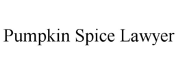 PUMPKIN SPICE LAWYER trademark