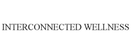 INTERCONNECTED WELLNESS trademark