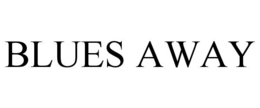BLUES AWAY trademark