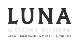 LUNA MEXICAN KITCHEN LOCAL . UNREFINED . NATURAL . AUTHENTIC trademark