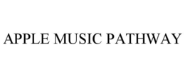APPLE MUSIC PATHWAY trademark