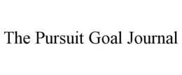 THE PURSUIT GOAL JOURNAL trademark