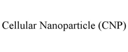 CELLULAR NANOPARTICLE (CNP) trademark
