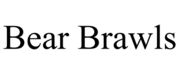 BEAR BRAWLS trademark