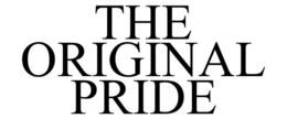 THE ORIGINAL PRIDE trademark