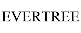 EVERTREE trademark