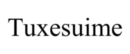 TUXESUIME trademark