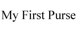 MY FIRST PURSE trademark