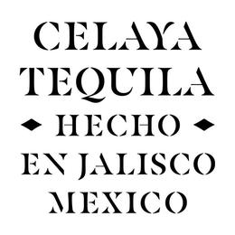 CELAYA TEQUILA HECHO EN JALISCO MEXICO trademark