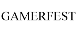 GAMERFEST trademark