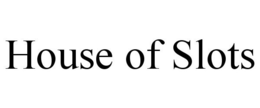 HOUSE OF SLOTS trademark