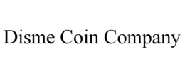 DISME COIN COMPANY trademark
