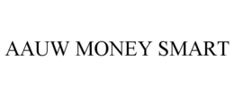 AAUW MONEY SMART trademark