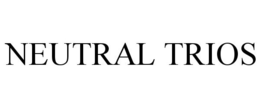 NEUTRAL TRIOS trademark