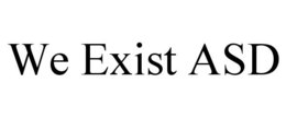 WE EXIST ASD trademark
