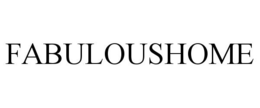FABULOUSHOME trademark