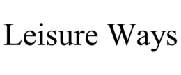 LEISURE WAYS trademark