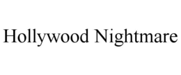 HOLLYWOOD NIGHTMARE trademark