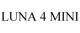 LUNA 4 MINI trademark