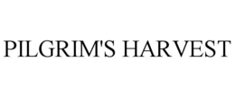 PILGRIM'S HARVEST trademark