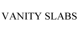 VANITY SLABS trademark