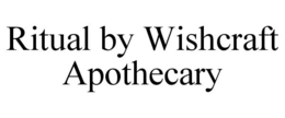 RITUAL BY WISHCRAFT APOTHECARY trademark