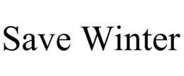 SAVE WINTER trademark