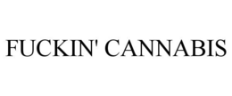FUCKIN' CANNABIS trademark