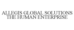 ALLEGIS GLOBAL SOLUTIONS THE HUMAN ENTERPRISE trademark