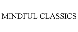 MINDFUL CLASSICS trademark