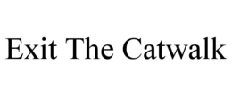 EXIT THE CATWALK trademark