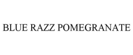 BLUE RAZZ POMEGRANATE trademark