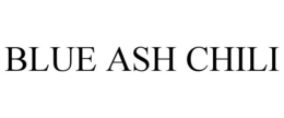 BLUE ASH CHILI trademark