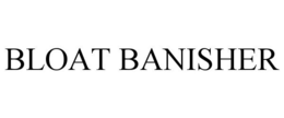 BLOAT BANISHER trademark