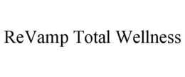 REVAMP TOTAL WELLNESS trademark