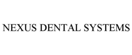 NEXUS DENTAL SYSTEMS trademark