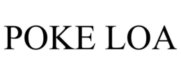POKE LOA trademark