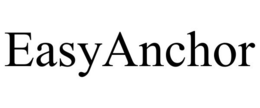 EASYANCHOR trademark