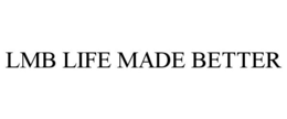 LMB LIFE MADE BETTER trademark
