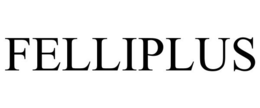FELLIPLUS trademark