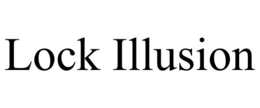 LOCK ILLUSION trademark
