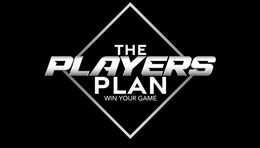 THE PLAYERS PLAN WIN YOUR GAME trademark