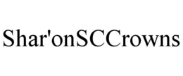 SHAR'ONSCCROWNS trademark