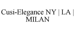 CUSI-ELEGANCE NY | LA | MILAN trademark